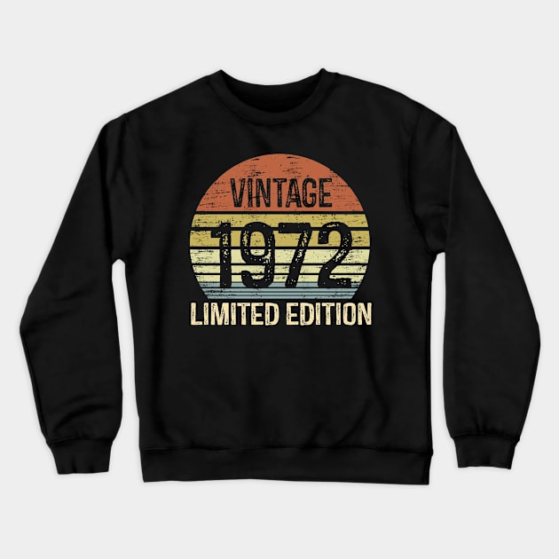 Vintage 1972 Limited Edition Birthday Gift Crewneck Sweatshirt by AlvinReyesShop